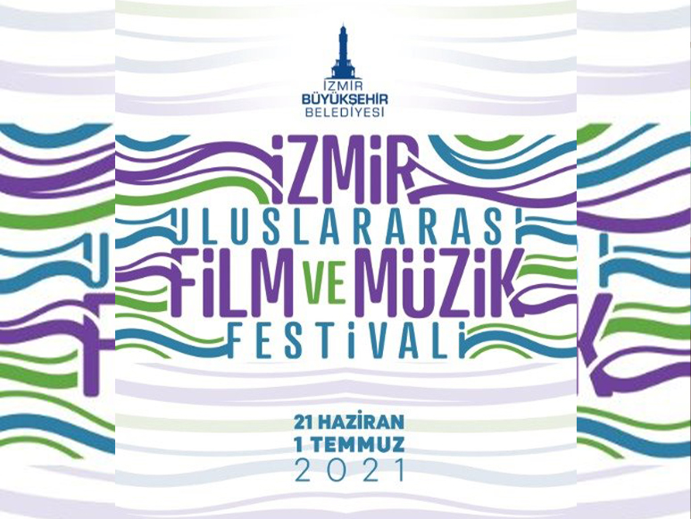 İzmir Uluslararası Film ve Müzik Festivali 21 Haziran’da Başlıyor
